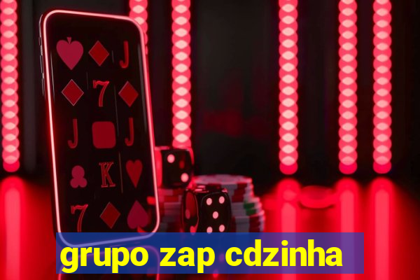 grupo zap cdzinha